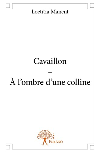 9782332933744: Cavaillon –  l'ombre d'une colline