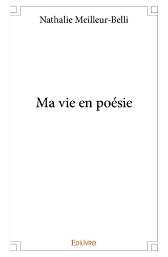 9782332983046: Ma vie en posie (French Edition)