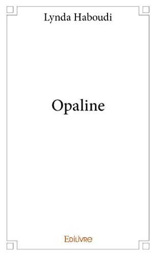9782332996084: Opaline