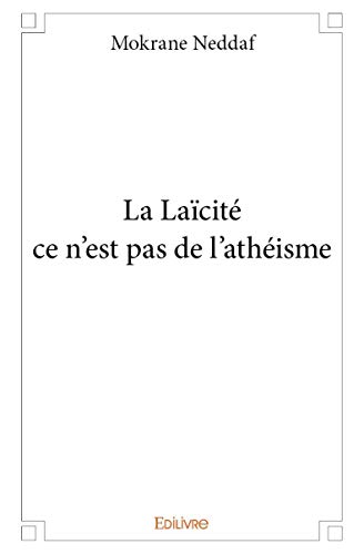 9782334005296: La lacit ce n'est pas de l'athisme