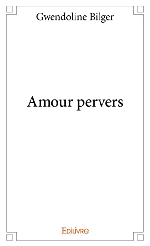 9782334014380: Amour pervers