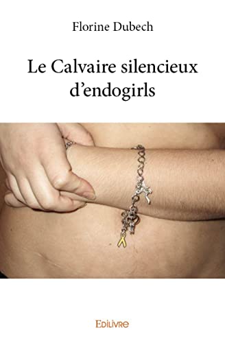 Imagen de archivo de Le calvaire silencieux d'endogirls a la venta por medimops