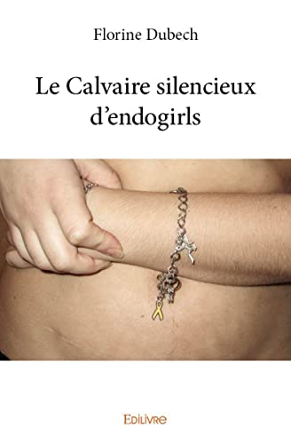 Stock image for Le calvaire silencieux d'endogirls for sale by medimops