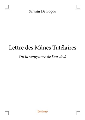 Imagen de archivo de Lettre des Mnes Tutlaires a la venta por Revaluation Books