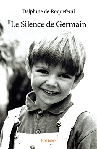 Imagen de archivo de Le Silence de Germain a la venta por LeLivreVert