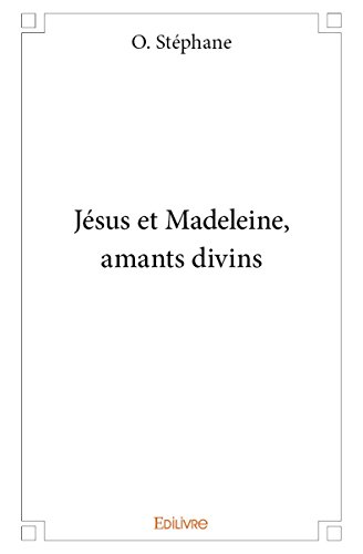 Beispielbild fr Jsus et Madeleine, amants divins zum Verkauf von Chapitre.com : livres et presse ancienne