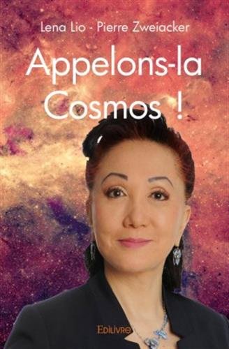 Beispielbild fr appelons-la cosmos ! zum Verkauf von Chapitre.com : livres et presse ancienne