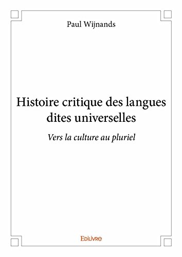Beispielbild fr histoire critique des langues dites universelles zum Verkauf von Chapitre.com : livres et presse ancienne