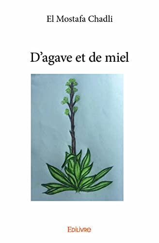Stock image for D'agave et de miel (French Edition) for sale by Books Unplugged