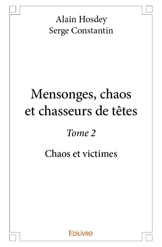 Stock image for Mensonges, chaos et chasseurs de ttes - Tome 2 for sale by Revaluation Books