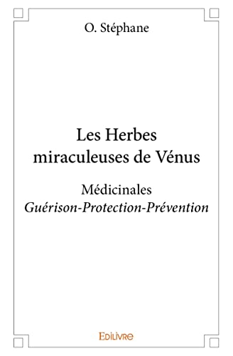 Beispielbild fr Les Herbes miraculeuses de Vnus zum Verkauf von Revaluation Books