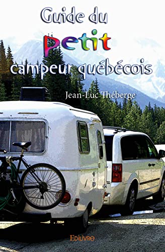 Beispielbild fr Guide du petit campeur qubcois zum Verkauf von Revaluation Books