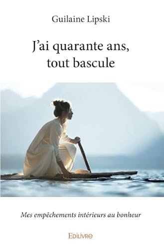 Stock image for J'ai quarante ans, tout bascule for sale by medimops