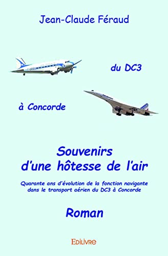 Beispielbild fr Souvenirs d'une htesse de l'air (French Edition) zum Verkauf von GF Books, Inc.