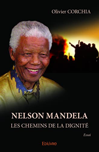 Beispielbild fr Nelson Mandela : Les chemins de la dignit zum Verkauf von medimops