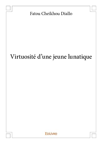 Stock image for Virtuosit d'une jeune lunatique for sale by Revaluation Books