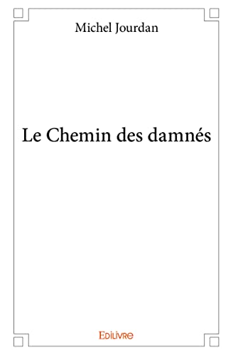 Beispielbild fr Le Chemin des damns zum Verkauf von Revaluation Books