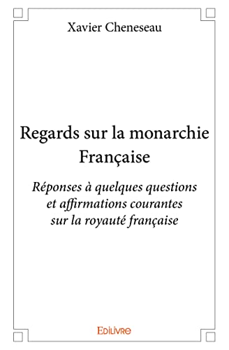 Beispielbild fr Regards sur la monarchie franaise zum Verkauf von Revaluation Books