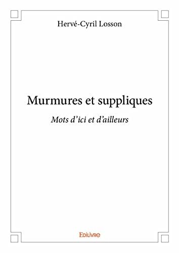 Stock image for murmures et suppliques - mots d'ici et d'ailleurs for sale by Chapitre.com : livres et presse ancienne