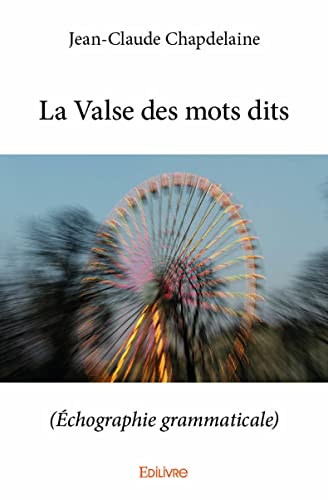 Beispielbild fr La Valse des mots dits zum Verkauf von Revaluation Books