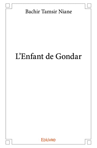 Beispielbild fr L'Enfant de Gondar zum Verkauf von Revaluation Books