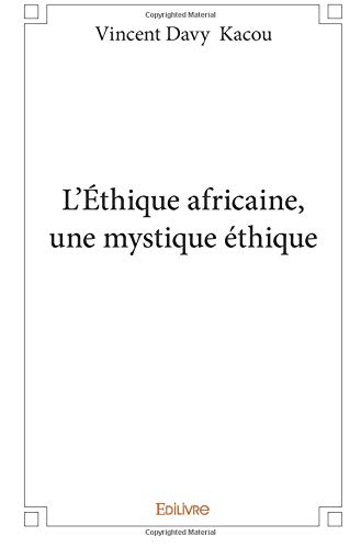 Imagen de archivo de L'thique africaine, une mystique thique a la venta por Revaluation Books