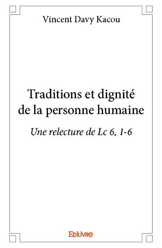Stock image for Traditions et dignit de la personne humaine for sale by Revaluation Books