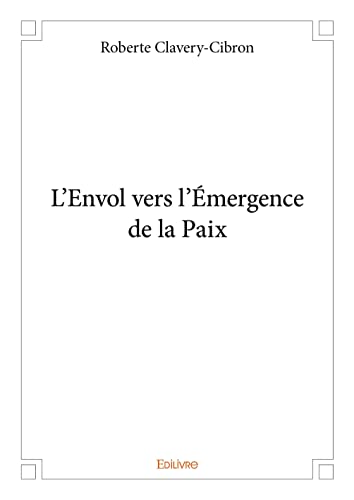 Imagen de archivo de L'Envol vers l'mergence de la Paix a la venta por Revaluation Books