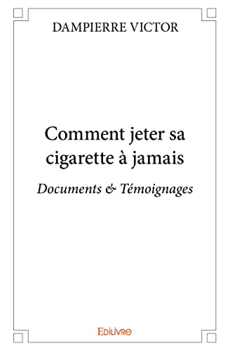 Stock image for Comment jeter sa cigarette  jamais for sale by medimops