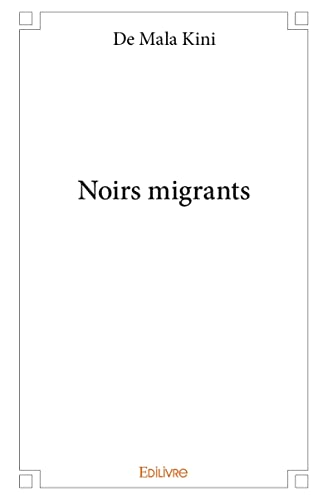 Imagen de archivo de Noirs migrants a la venta por medimops