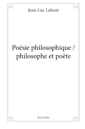 Imagen de archivo de Posie philosophique / philosophe et pote a la venta por Revaluation Books