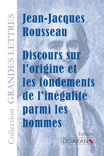 9782335006247: Discours sur l'origine et les fondements de l'ingalit parmi les hommes (grands caractres)