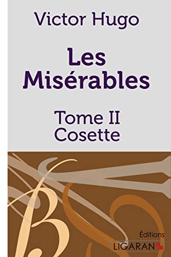 Stock image for Les Mis?rables: Tome II - Cosette (LIGARAN) for sale by Reuseabook