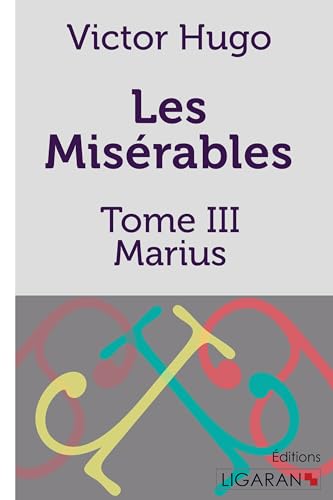 9782335009507: Les Misrables: Tome III - Marius