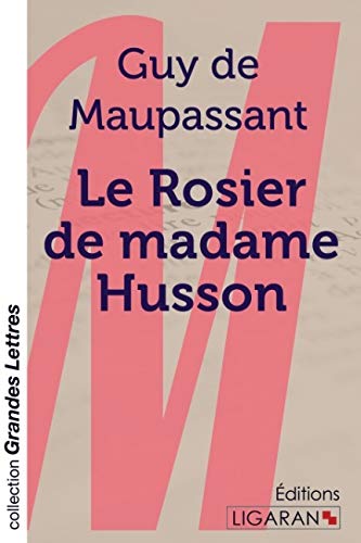 9782335011470: Le rosier de madame Husson (Grandes Lettres)