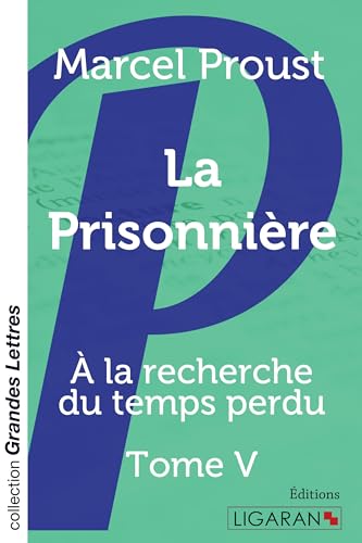 9782335011678: La Prisonnire (grands caractres): A la recherche du temps perdu - Tome V