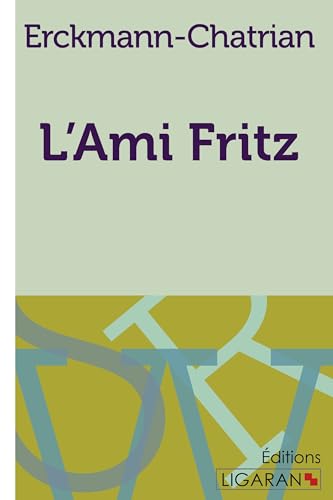 Beispielbild fr L'Ami Fritz (French Edition) zum Verkauf von ThriftBooks-Dallas
