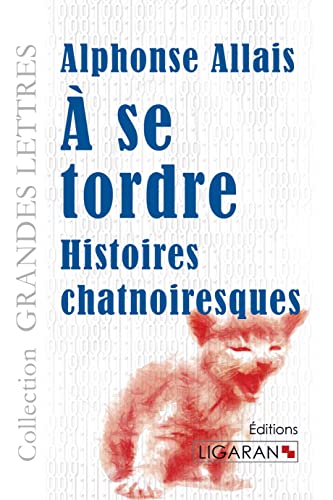 9782335023787:  se tordre: Histoires chatnoiresques