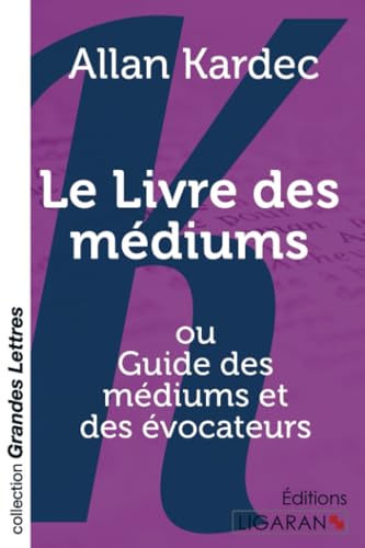 9782335029932: Le livre des mdiums: Ou Guide des mdiums et des vocateurs