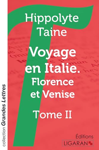 9782335037029: Voyage en Italie. Florence et Venise (grands caractres): Tome II