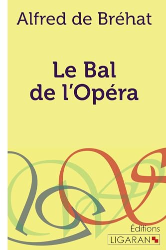 Imagen de archivo de Le Bal de l'Opra a la venta por Revaluation Books