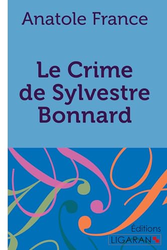 Stock image for Le Crime de Sylvestre Bonnard for sale by Ammareal