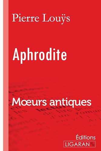 9782335044638: Aphrodite: Moeurs antiques