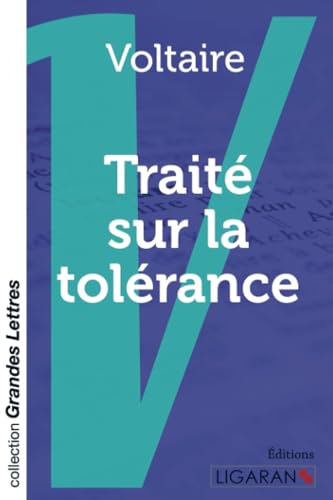 9782335049626: Trait sur la tolrance (grands caractres):  l'occasion de la mort de Jean Calas