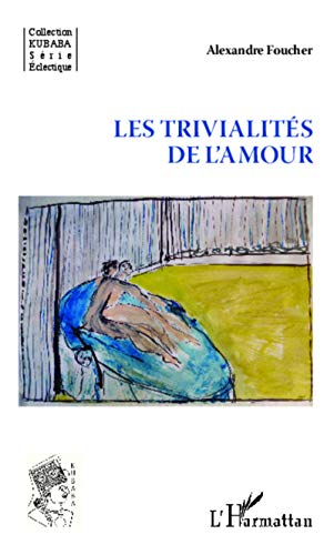 Stock image for Les trivialits de l'amour for sale by medimops
