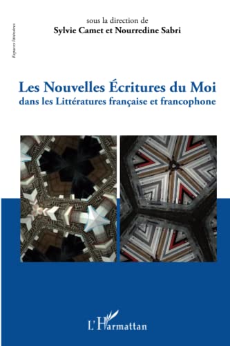 Beispielbild fr Nouvelles critures du moi dans les Littratures franaise et francophone (French Edition) zum Verkauf von Gallix