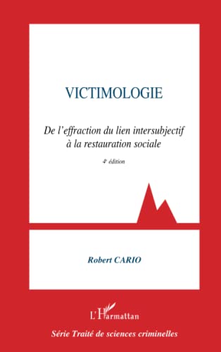 Beispielbild fr Victimologie (4e ed) de l'Effraction du Lien Intersubjectif a la Restauration Sociale zum Verkauf von medimops