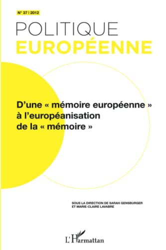 Beispielbild fr D'une mmoire europenne"  l'europanisation de la "mmoire"" zum Verkauf von Ammareal