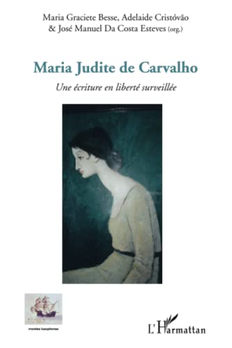 Stock image for Maria Judite de Carvalho: Une criture en libert surveille (French Edition) for sale by Gallix