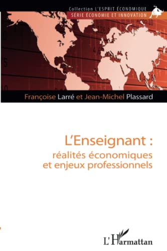 Stock image for L'enseignant : ralits conomiques et enjeux professionnels for sale by Ammareal